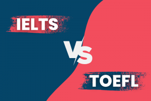 IELTS vs TOEFL