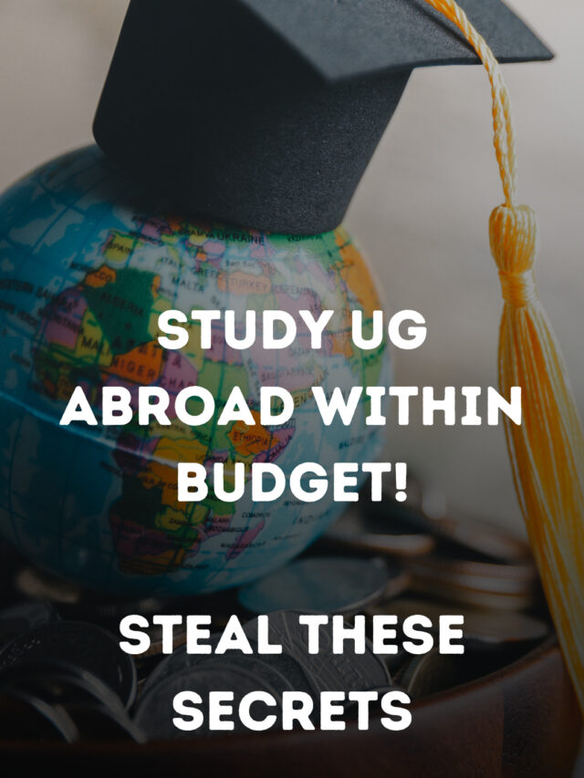 Study UG abroad within budget