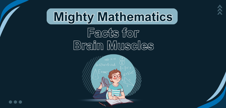 Mighty Mathematics Facts