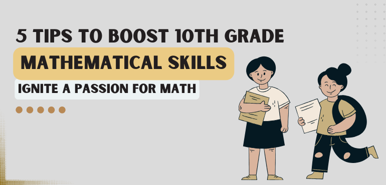 5 Tips to Boost 10th Grade Mathematical Skills
