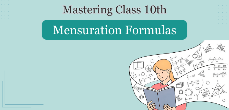 how to master class 10th mensuration formulas