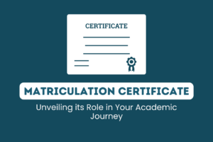 Matriculation Certificate