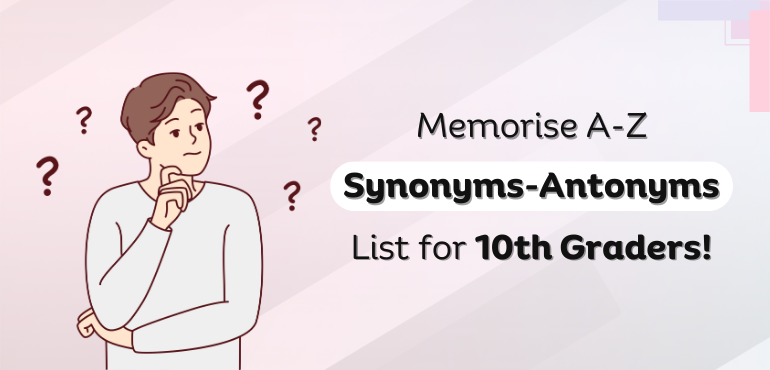 Synonyms and Antonyms List for English Language, Download Synonyms and  Antonyms PDF for SSC