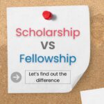 Difference between Scholarship and Fellowship Blog Feature Image